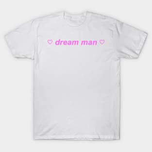 "dream man" ♡ Y2K slogan T-Shirt